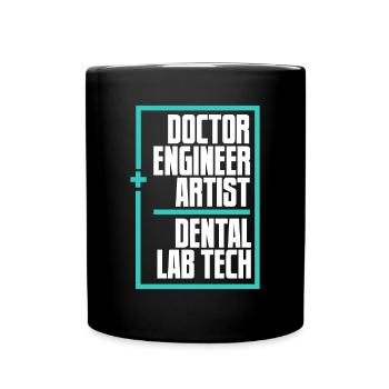 Doctor Engineer Artist Dentallabor Zahnlabor - Tasse einfarbig - Schwarz - Vorne