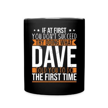Funny Dave Saying - Full Colour Mug - black - Front