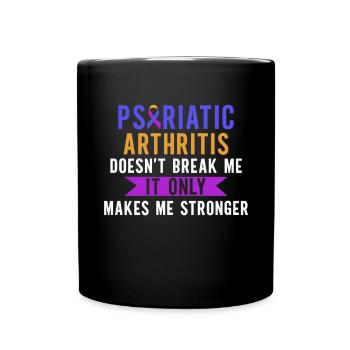L’arthrite psoriasique ne me brise pas - Mug uni - noir - Devant