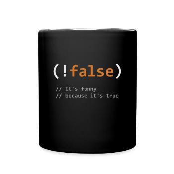 Komisch! Falsch, es ist lustig, weil es wahr ist - Progr - Tasse einfarbig - Schwarz - Vorne