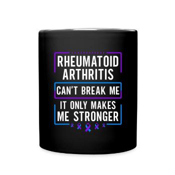 Rheumatoid arthritis can't break me - Full Colour Mug - black - Front