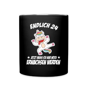 24 Geburtstag Positive Sprüche Zum 24 geburtstag - Tasse einfarbig - Schwarz - Vorne