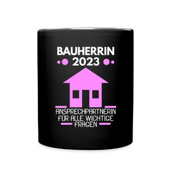 Bauherrin 2023 Hausbau Baustelle - Tasse einfarbig - Schwarz - Vorne