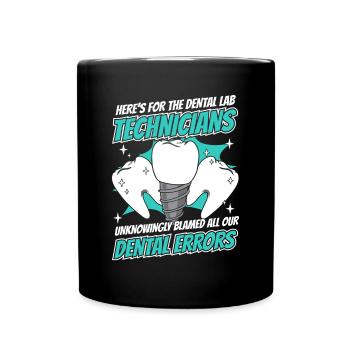Toutes nos erreurs dentaires Laboratoire dentaire Laboratoire dentaire - Mug uni - noir - Devant