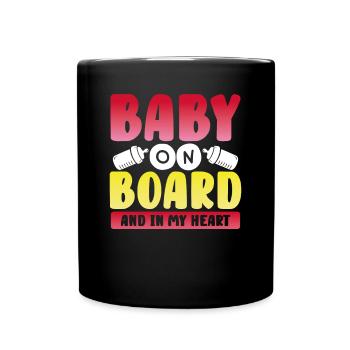 Baby An Bord Und In Meinem Herzen - Tasse einfarbig - Schwarz - Vorne