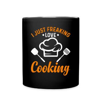 I Just Freaking Love Cooking Chef Cook Tools Resta - Tasse einfarbig - Schwarz - Vorne