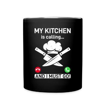 My Kitchen Is Calling And I Must Go Kitchen Chef C - Tasse einfarbig - Schwarz - Vorne