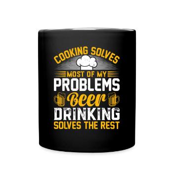 Cooking Solves Most Of My Problems Beer Drinking & - Full Colour Mug - black - Front