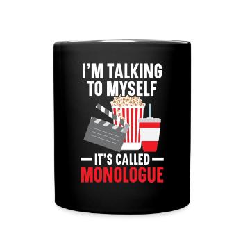 Je me parle à moi-même Ça s’appelle Monologue Movie - Mug uni - noir - Devant