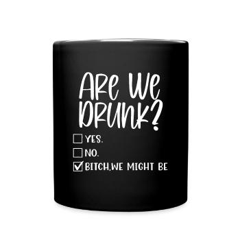 Are We Drunk We Might Be Alcoholic Bestie Drinking - Full Colour Mug - black - Front