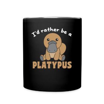 I'd rather be a platypus - cute animal - Full Colour Mug - black - Front
