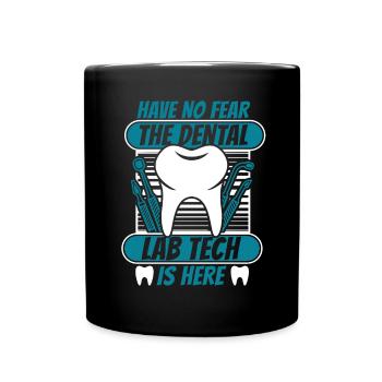 N’ayez pas peur Laboratoire dentaire Laboratoire dentaire Technicien dentaire - Mug uni - noir - Devant