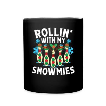 Rollin with my snowmies - Tasse einfarbig - Schwarz - Vorne
