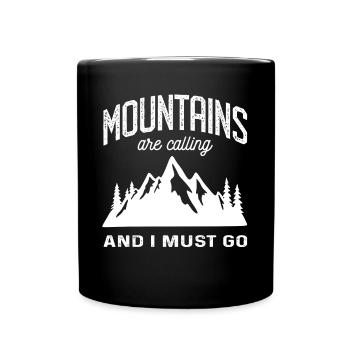 The Mountains are Calling and I must Go Berge - Full Colour Mug - black - Front