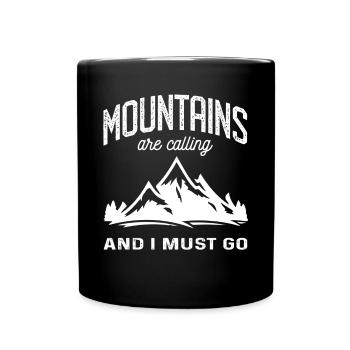 The Mountains are Calling and I must Go die Berge - Full Colour Mug - black - Front