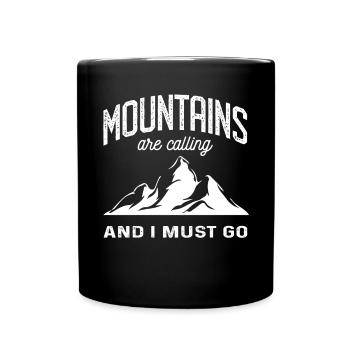 Les montagnes appellent et je dois aller mourir Berge - Mug uni - noir - Devant