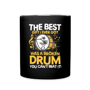 A Broken Drum You Can't Beat It - Tasse einfarbig - Schwarz - Vorne