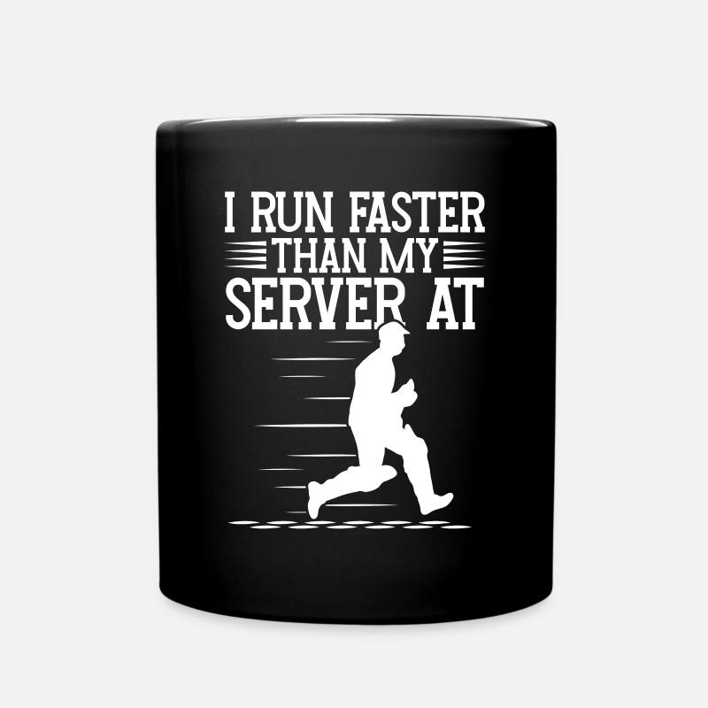 Ich Laufe Schneller Als Mein Server Bei - Tasse einfarbig - Schwarz