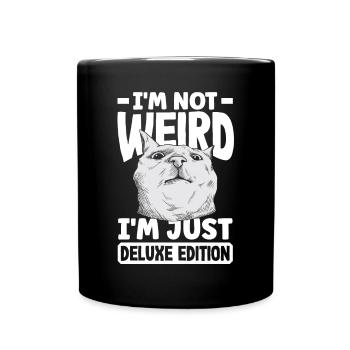 I'm not weird, I'm just deluxe edition - Full Colour Mug - black - Front