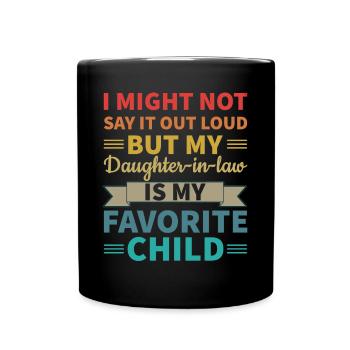 Ma belle-fille est mon enfant préféré - Mug uni - noir - Devant