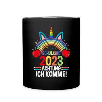 Schulkind 2023 Schulbeginn Einhorn Einschulung - Tasse einfarbig - Schwarz - Vorne
