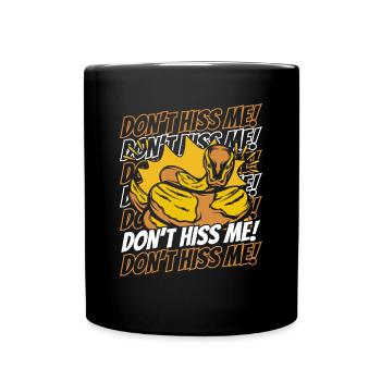 Don't Hiss Her Schuppenkriechtiere Python Banana - Full Colour Mug - black - Front