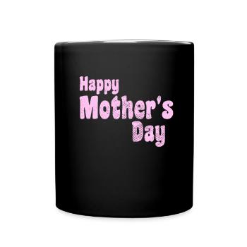 Happy Mother's day - Full Colour Mug - black - Front