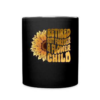 Retired, but forever a flower child - - Full Colour Mug - black - Front