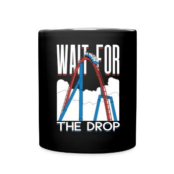Wait For The Drop Roller Coaster - Full Colour Mug - black - Front