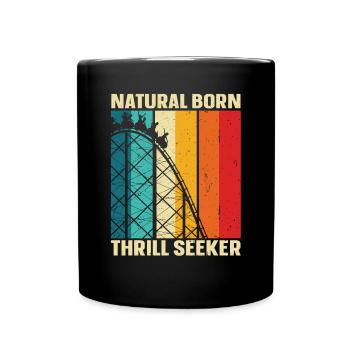 Natural Born Thrill Seeker Montagnes russes - Mug uni - noir - Devant
