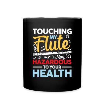 Touching My Flute für einen Flötist Flötenspieler - Tasse einfarbig - Schwarz - Vorne
