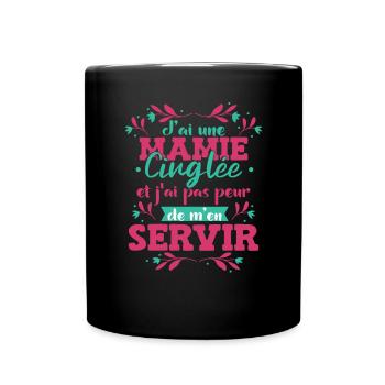 J'ai Une Mamie Cinglée - Mug uni - noir - Devant