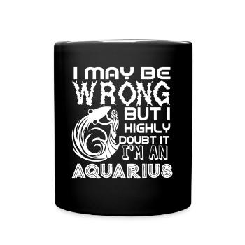 Aquarius I'm An Aquarius - Full Colour Mug - black - Front