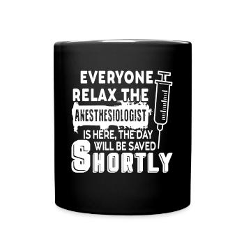 Anesthesiologist The Anesthesiologist Is Here - Full Colour Mug - black - Front