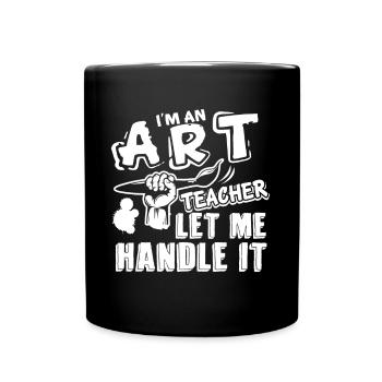 Art Teacher Let Art Teacher Handle It - Full Colour Mug - black - Front