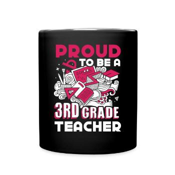 3rd Grade Teacher Proud To Be A 3rd Grade Teacher - Full Colour Mug - black - Front