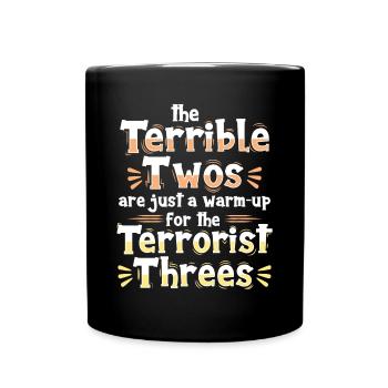 Die schrecklichen Zweier sind nur das Aufwärmen - Tasse einfarbig - Schwarz - Vorne