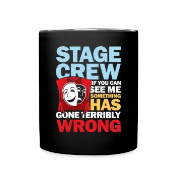 Stage Crew See Me Something Has Gone Wrong - Tasse einfarbig - Schwarz - Vorne
