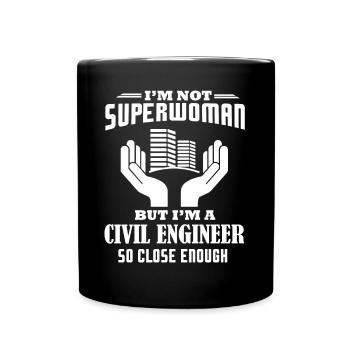 Civil Engineer Im A Civil Engineer So Close Enough - Full Colour Mug - black - Front