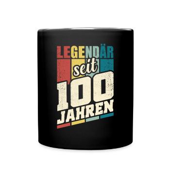 100. Geburtstag Legendär Seit 100 Jahren Hundert - Tasse einfarbig - Schwarz - Vorne