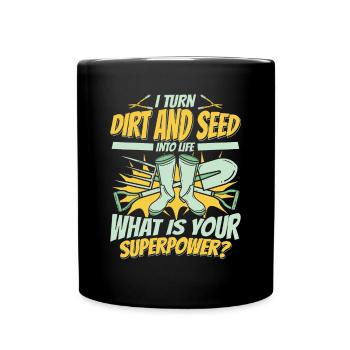 Je transforme la terre en jardin potager de vie - Mug uni - noir - Devant