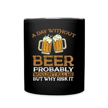 Feiern Bier Party Spruch I Biertrinken - Tasse einfarbig - Schwarz - Vorne