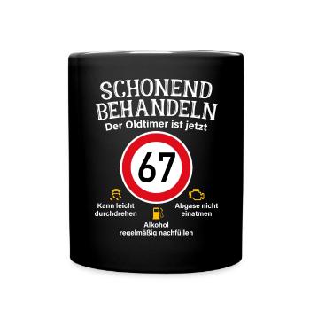 67. Geburtstag Schonend Behandeln Oldtimer Ist 67 - Tasse einfarbig - Schwarz - Vorne