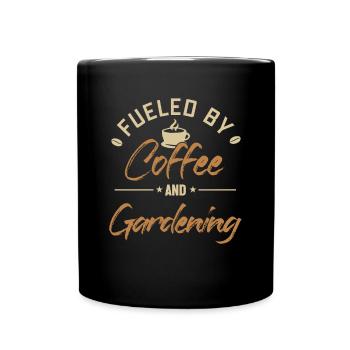 Fueled by Coffee and Gardening Allotment Garden - Full Colour Mug - black - Front
