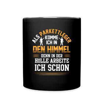 Parkettleger kommt in den Himmel Fußbodenleger - Tasse einfarbig - Schwarz - Vorne