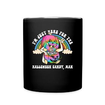 Nur wegen Süßigkeiten hier, Man - Hippie Halloween - Tasse einfarbig - Schwarz - Vorne