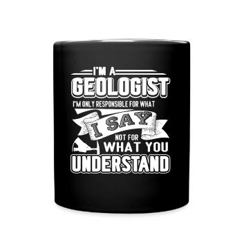 Geologist I'm A Geologist - Full Colour Mug - black - Front