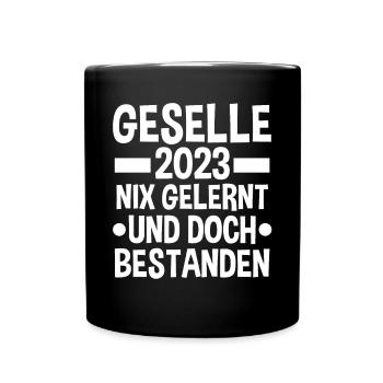 Handwerker Gesellenprüfung 2023 Gesellenbrief Ges - Tasse einfarbig - Schwarz - Vorne