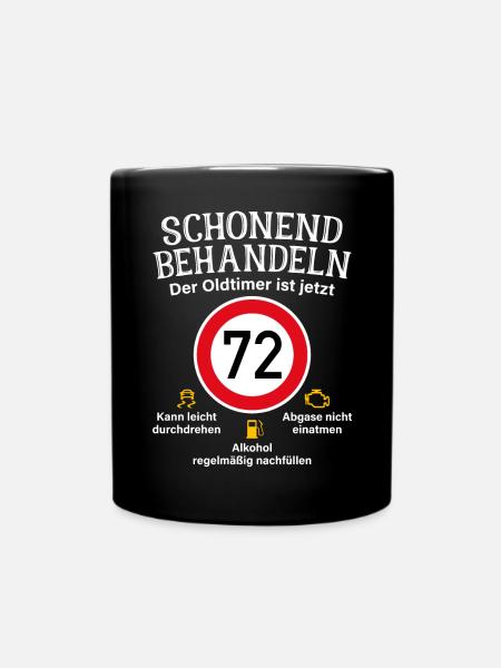 72. Geburtstag Schonend Behandeln Oldtimer Ist 72 - Tasse einfarbig - Schwarz