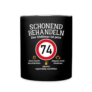 74. Geburtstag Schonend Behandeln Oldtimer Ist 74 - Tasse einfarbig - Schwarz - Vorne